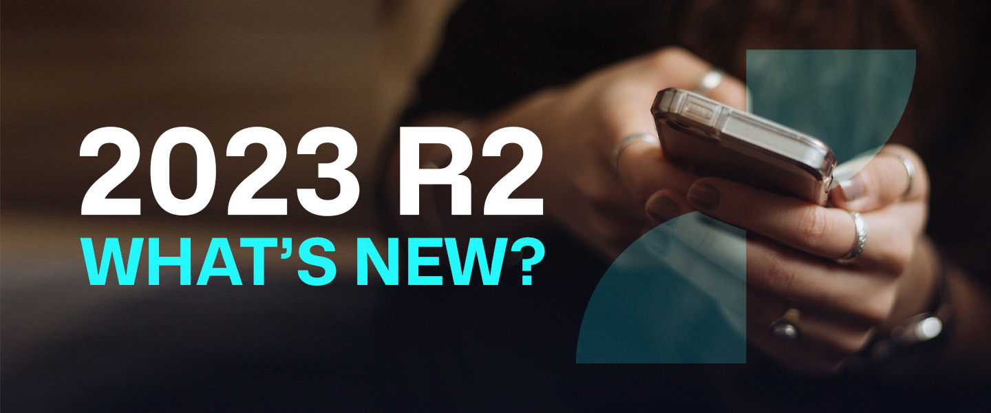 What’s new 2023 R2: A glimpse into our major release  